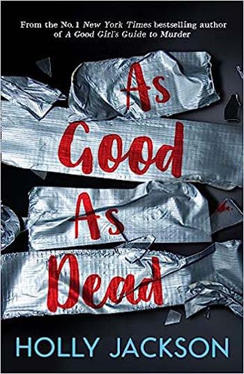 As Good as Dead : The Finale to A Good Girls Guide to Murder