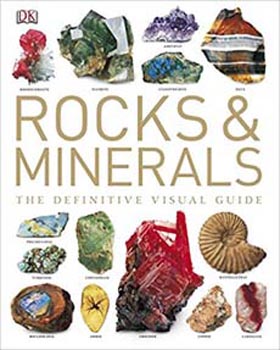 Rocks and Minerals : The Definitive Visual Guide