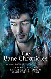 Bane Chronicles : Mortal Instruments