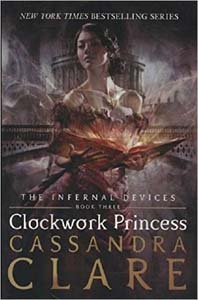 Clockwork Princess : The Infernal Devices #03