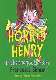 Horrid Henry : Tricks the Tooth Fairy