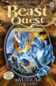 Beast Quest Mirka The Ice Horse Book 71