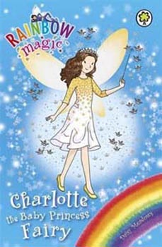 Rainbow Magic Charlotte the Baby Princess Fairy