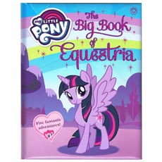 My Little Pony : The Big Book of Equestria