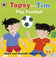 Topsy and Tim Play Football