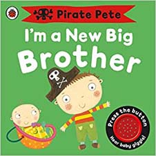 I'm a New Big Brother: A Pirate Pete Book - Board book