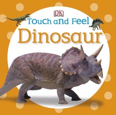 Touch and Feel : Dinosaur