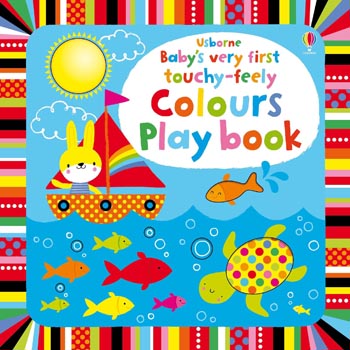 Usborne Baby's Very FirstTouchy-Feely Colours Play Book