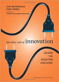 The Other Side of Innovation: Solving the Execution Challenge 