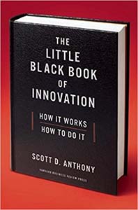 The Little Black Book of Innovation : How IT Works - How To do IT