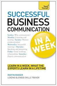 Teach Yourself: Successful Business Communication in a Week