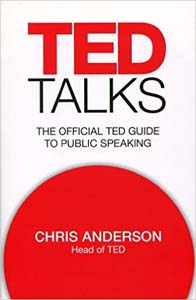 TED Talks: The Official TED Guide to Public Speaking