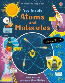 An Usborne Flap Book See Inside Atoms and Molecules
