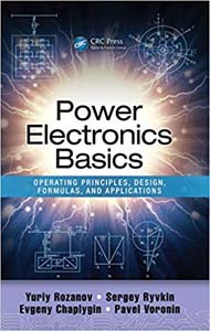 Power Electronics Basics: Operating Principles, Design, Formulas, and Applications