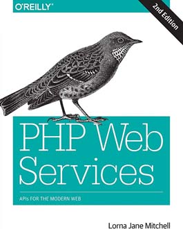 PHP Web Services : APIs for the Modern Web