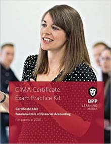 CIMA Certificate BA3 Fundamentals of Financial Accounting : Practice and Revision Kit For CIMA 2015 Syllabus Exams in 2019