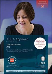 ACCA Approved Audit and Assurance (AA) : Practice and Revision Kit  For Exams in September 2018, December 2018, March 2019 and June 2019