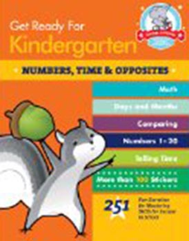 Get Ready for Kindergarten Numbers Time and Opposites