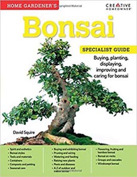 Home Gardener's Bonsai: Buying, Planting, Displaying, Improving and Caring for Bonsai