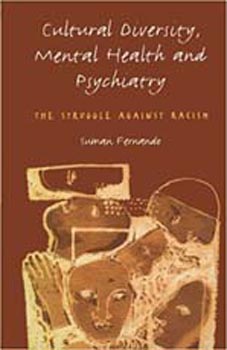 Cultural Diversity, Mental Health and Psychiatry : The Struggle Against Racism