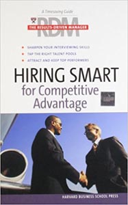 A Timesaving Guide The Results Driven Manager Hiring Smart for Competitive Advantage