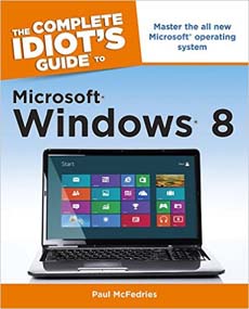 The Complete Idiots Guide to Microsoft Windows 8
