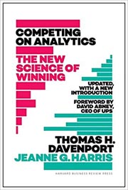 Competing on Analytics : The New Science of Winning