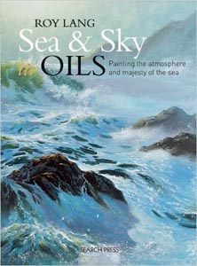 Sea & Sky in Oils: Painting the Atmosphere and Majesty of the Sea (Search Press Classics)