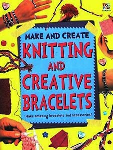 Knitting and Creative Bracelets