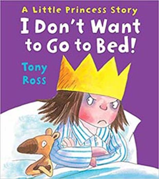 A Little Princess Story : I Don't Want to Go to Bed !