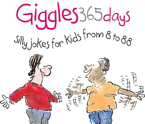 Giggles 365 Days : Silly Jokes for Kids from 8 to 88