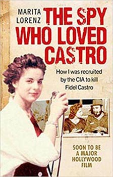 The Spy Who Loved Castro: How I was recruited by the CIA to kill Fidel Castro