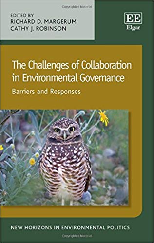 The Challenges of Collaboration in Environmental Governance: Barriers and Responses