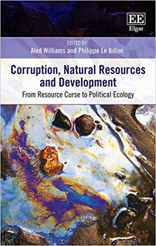 Corruption, Natural Resources and Development: From Resource Curse to Political Ecology