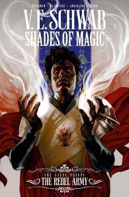 Shades of Magic : The Steel Prince The Rebel Army #03
