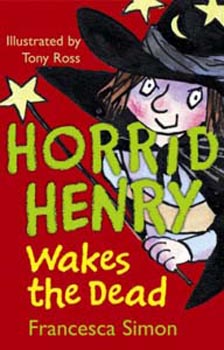Horrid Henry Wakes the Dead: Book 18
