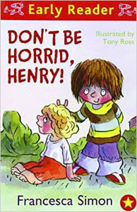 Early Reader : Dont Be Horrid Henry