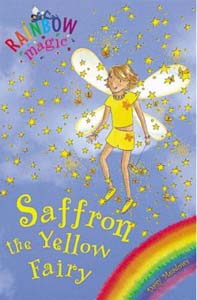 Rainbow Magic : Saffron The Yellow Fairy Book 3