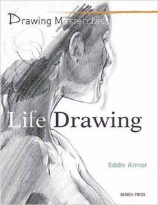 Life Drawing (Drawing Masterclass) 