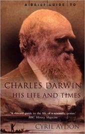 A Brief Guide to Charles Darwin : His Life and Times