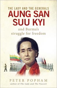 The Lady and the Generals Aung San Suu Kyi and Burma?s struggle for freedom