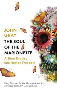 The Soul of the Marionette: A Short Enquiry into Human Freedom - HB