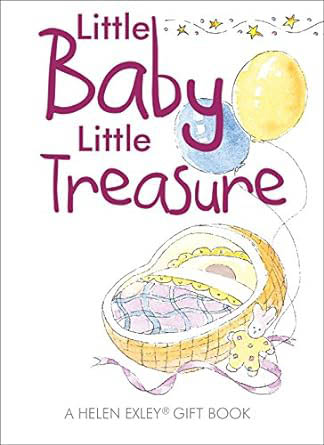 Little Baby Little Treasure (A Helen Exley Gift Book)