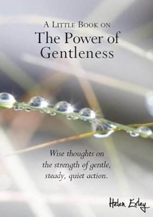 A Little Book on The Power of Gentleness