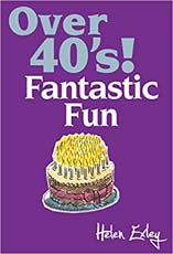 Over 40's! Fantastic Fun (A Gift Book)
