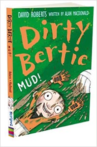 Dirty Bertie : Mud !
