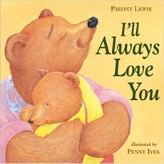 I'll Always Love You (Little Tiger Press)