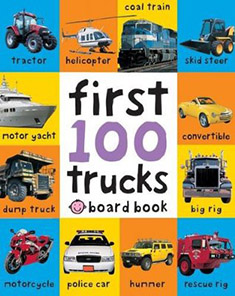 First 100 Trucks Board Book