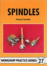 Spindles (Workshop Practice Series 27)