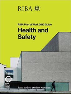 RIBA Plan of Work 2013 Guide Health and Safety: 